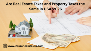 Are Real Estate Taxes and Property Taxes the Same in USA?2026